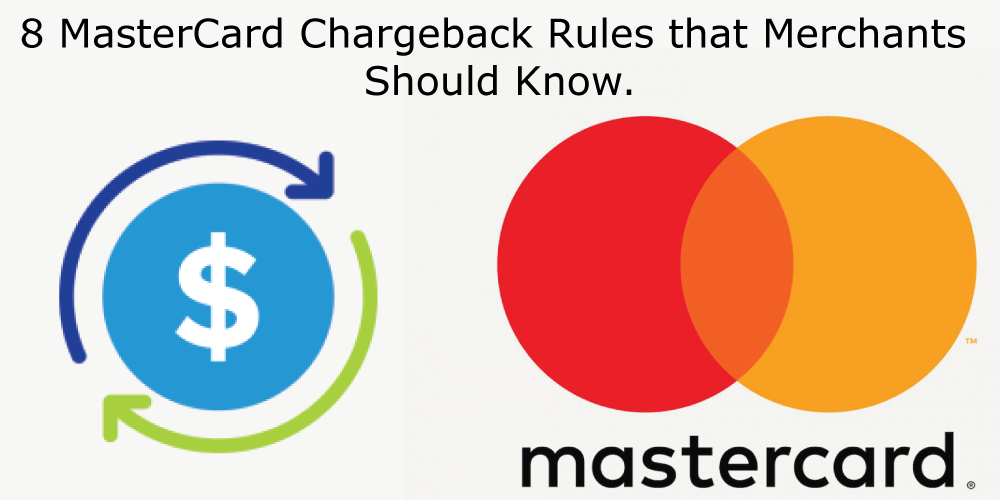 8-MasterCard-Chargeback-Rules-that-Merchants-Should-Know